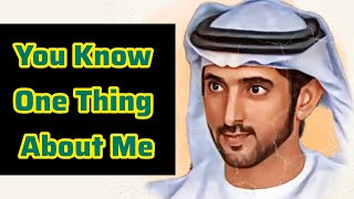 You Know One Thing About Me | Sheikh Hamdan | Fazza Poems Prince Hamdan