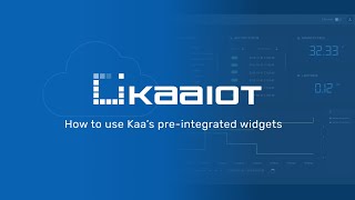 Tutorial: How to use Kaa’s pre-integrated widgets