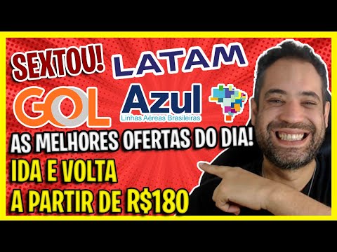 SEXTOU! GOL, AZUL E LATAM EM PROMOÇÃO RELÂMPAGO HOJE! TÁ MUITO BARATO AS PASSAGENS!