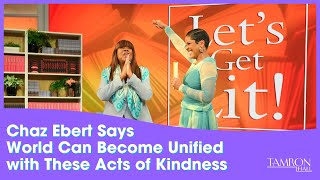 Chaz Ebert Says the World Can Become More Unified with These Small Acts of Kindness