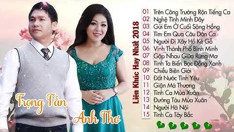 Liên Khúc Trữ Tình ANH THƠ TRỌNG TẤN RỘN RÀNG HAY NHẤT - Trên Công Trường Rộn Tiếng Ca