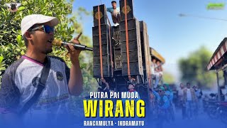 WIRANG • FAHMI ZEIN | PUTRA PAI MUDA (PPM) | RANCAMULYA - GABUS WETAN IM.
