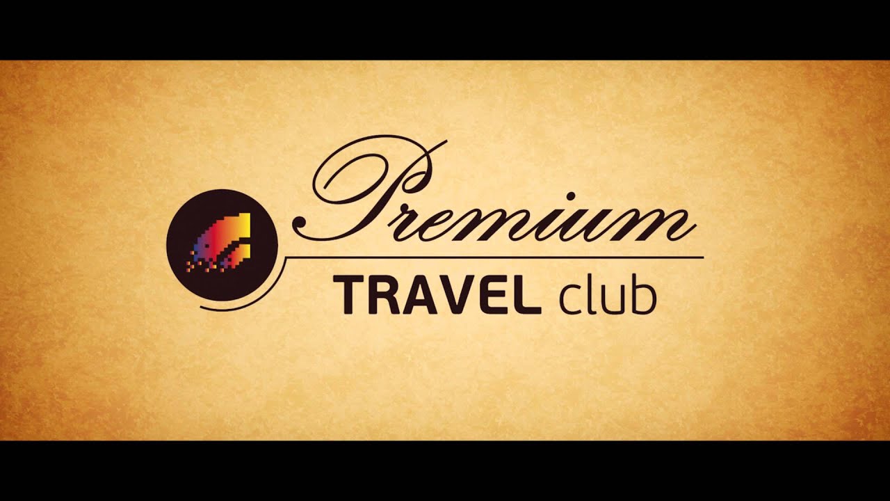 premium travel club youtube