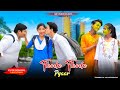 Thoda thoda pyaar hua tumse  cute romantic school love story  stebin ben  hindi love story2023gm