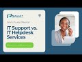 What's The Difference Between an IT Helpdesk vs.  IT Support?