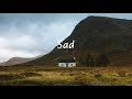 Sad | A Chill Mix