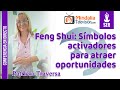 Feng Shui: Símbolos activadores para atraer oportunidades, por Patricia Traversa