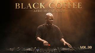 Afro House 2026 Mix  Deep Melodic Set 🎧  Black Coffee Style Vol 30