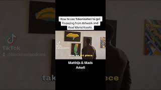 How to use Tokenization to get Financing from Artwork and Real World Assets. Wealth