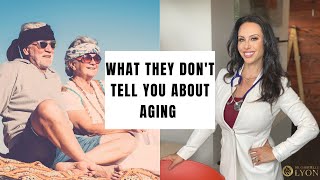What They Don't Tell You About Aging
