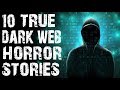 10 TRUE Dark & Disturbing Deep Web Horror Stories to fuel your Nightmares! | (Scary Stories)