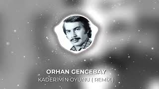 Orhan Gencebay - Kaderimin Oyunu ( Remix ) Resimi