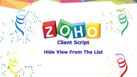 Zoho CRM: Hide Standard View From Drop Down Using Client Script