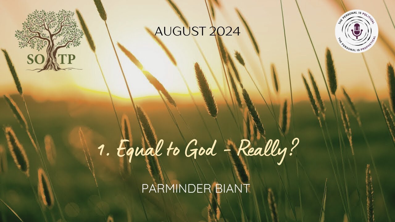 Biant 1. Equal to God - Really? - Parminder Biant (3rd August 2024) - YouTube