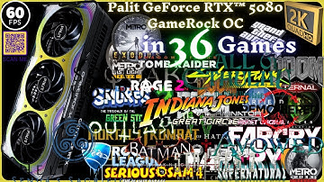 36 Games in Test w/Palit GeForce RTX™ 5080 GameRock OC 💪 2K (60ᶠᵖˢ) ᴴᴰ ✔✔ #palit #gamerock #rtx5080