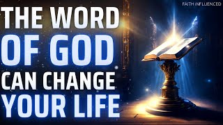 How The Word of God can Change Your Life | The Bible Can Change Your Life