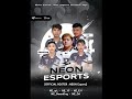 [OFFICIAL ROSTER : NEON Esports]  NE_qrL, NE_YF, NE_E.V, NE_Owenk1ng &amp; NE_Orl
