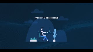 Testing Code: Types and Benefits for Software Development
