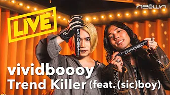 vividboooy - Trend Killer feat. (sic)boy (NEOWN Performance Video)