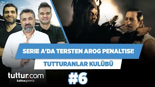 Serie Ada Tersten Arog Penaltısı Serdar Ali Çelikler & Ilgaz Çınar Tutturanlar Kulübü