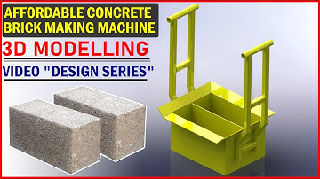 Simple Concrete Block Machine (PART 1): A Solid Works Tutorial