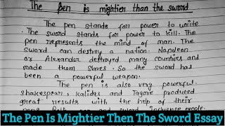 The Pen Is Mightier Then The Sword Essay | Paragraph On Pen Is Mightier Then Sword | Pen V/s Sword