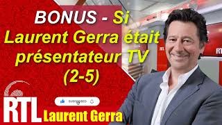 BONUS  Si Laurent Gerra était présentateur TV 2 5