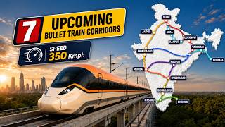 7 Bullet Trains Coming Soon! Hyderabad-Mumbai, Delhi-Varanasi & 7 Mega Corridors Explained