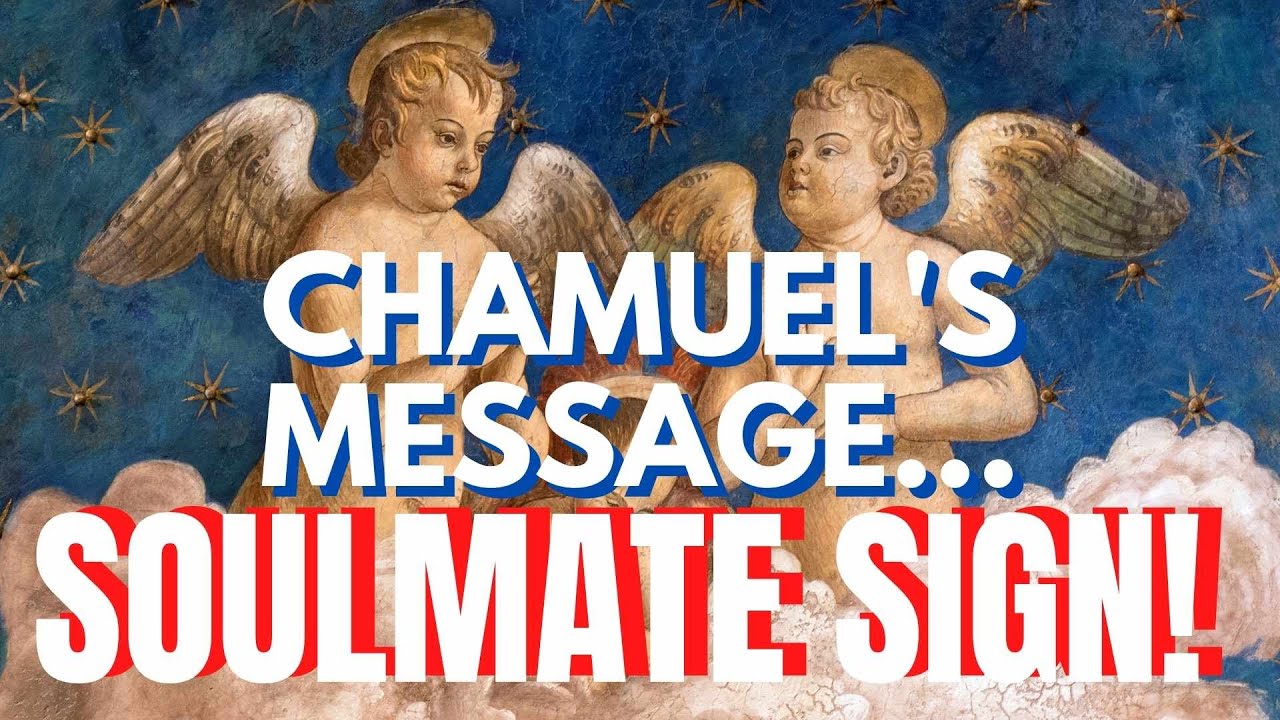 Archangel Chamuel Message Is A Sign Your Soulmate Is Coming! YouTube