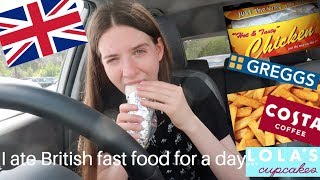 Eating British Fast Food for 24 hours