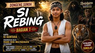 Dongeng Sunda | Si Rebing Bagian 1 | Mang Dedi Mulyadinata