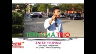 TRIO TERNAMA - ANTAR PROPINSI