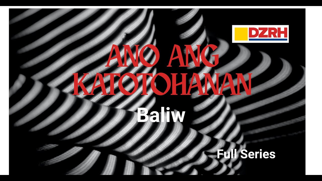 ANO ANG KATOTOHANAN︱Baliw Full