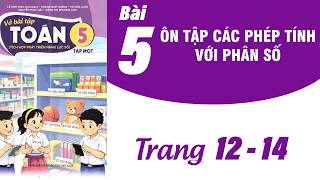 Vở bài tập toán 5 phát triển năng lực số bài 5 | Ôn tập các phép tính với phân số Vở bài tập toán 5 phát triển năng lực số bài 5 | Ôn tập các phép tính với phân số