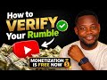 How I Verfied my Rumble Account to Get Monetized for Free- No 4K Watch Hours &amp; 1K Subscribers 