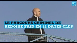 Le parcours criminel de Redoine Faïd en 12 dates-clés