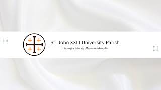 18th Sunday in Ordinary Time St. John XXIII University Parish Live Stream   6252