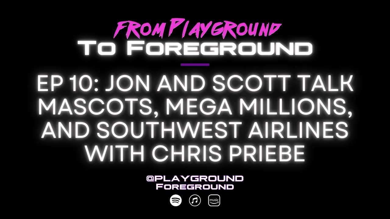 EP 10: Jon & Scott Talk Mascots, Mega Millions, & Southwest Airlines w/ Chris Priebe | PGFG Podcast