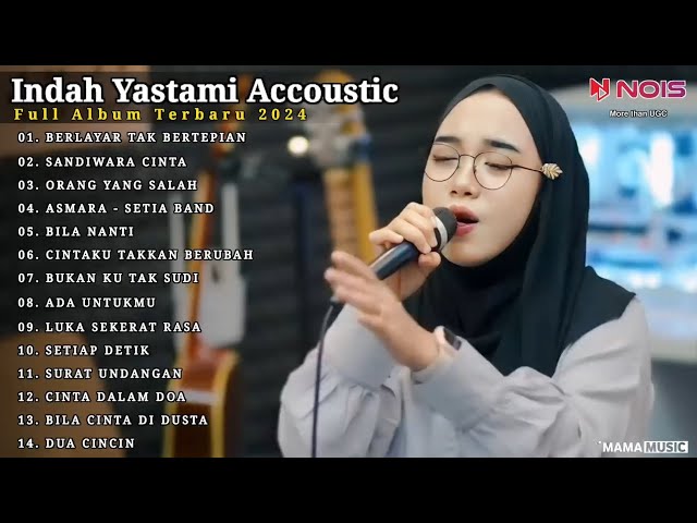 Indah Yastami Full Album BERLAYAR TAK BERTEPIAN, SANDIWARA CINTA Lagu Galau Viral Tiktok 2024 class=