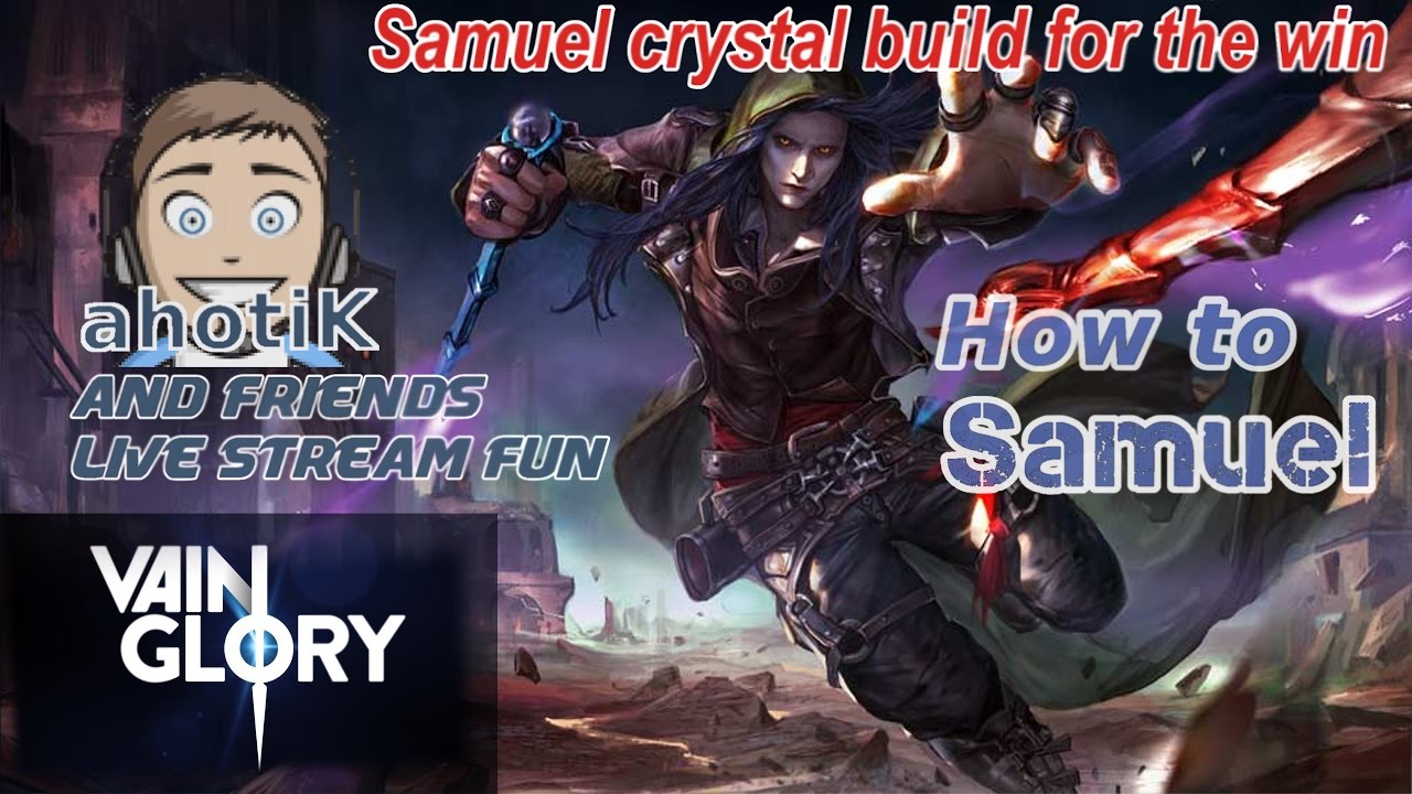 Vainglory Samuel Crystal Build - Easy Win, with friends [Live Stream Highlights]
