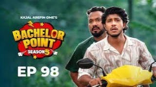 EPISODE 98 | Bachelor Point | S5 | Nehal | Kabila | Habu | Pasha | Kajal Arefin Ome | Boom Films.