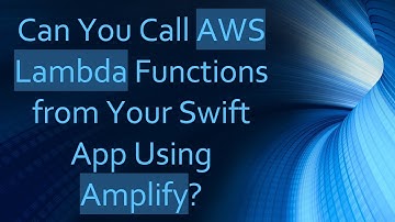 Can You Call AWS Lambda Functions from Your Swift App Using Amplify?