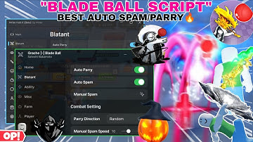 Blade Ball🧶 Script Latest Auto-Parry/Auto-Spam,Abilities Dectect✨,Auto-Play/Farm🤩,Skin-Changer+More!