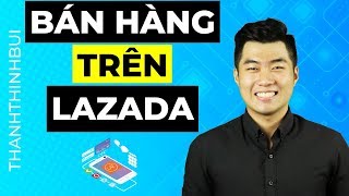 Cách bán hàng trên Lazada hiệu quả tại nhà tốt nhất screenshot 2