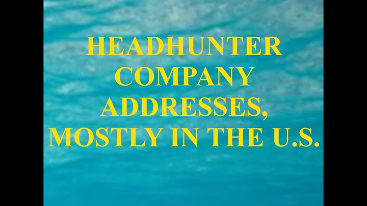 HEADHUNTER COMPANY ADDRESSES, MOSTLY IN THE U.S.