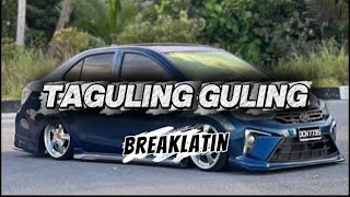 TAGULING GULING ( GalaRemix ) BREAKLATIN REMIX 2026🔥