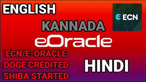 ECN/E-ORACLE/DOGE CREDITED/SHIBA STARTED