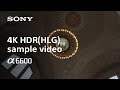 4k hdr hlg sample video alpha 6600 l sony α mp3