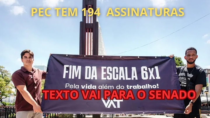 6x1: PEC ultrapassa número mínimo de assinaturas e já pode tramitar