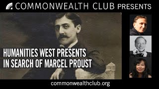 Humanities West Presents In Search of Marcel Proust